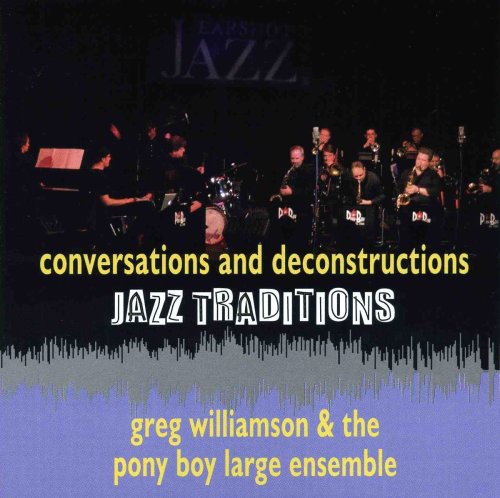 Jazz Traditions Conversations and Deconstruction