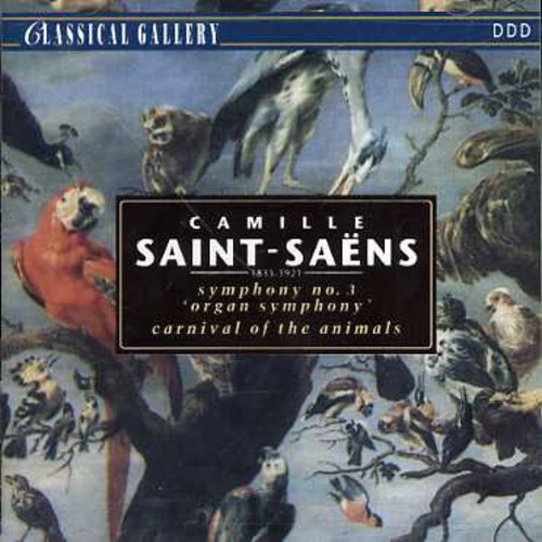 Saint-Saens: Sym No 3 / Carnival of Animals
