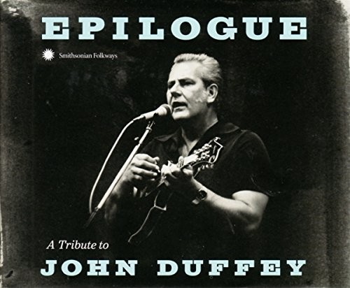 Epilogue: Tribute To John Duffey (Various Artists)