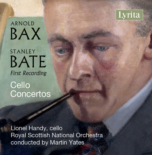 STANLEY BATE & SIR ARNOLD BAX: CELLO CONCERTOS