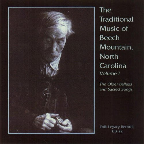 The Traditional Music Of Beech Mountain, North  carolina, Vol. 1