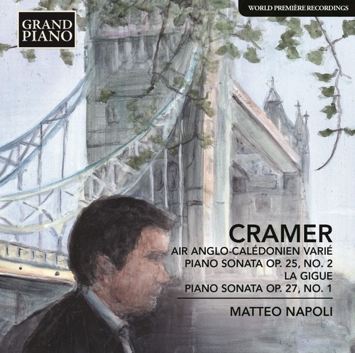 Cramer: Air Anglo-Caledonian Varie - Piano Sonata No. 2 in D Major,Op. 25 - La Gigue - Piano Sonata No. 1 in F Minor, Op. 27