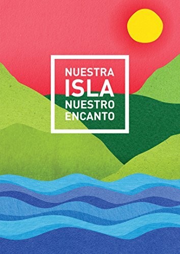 Nuestra Isla, Nuestra Encante