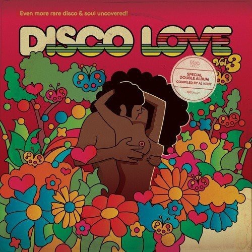 Disco Love 3: Even More Rare Disco & Soul Uncovered