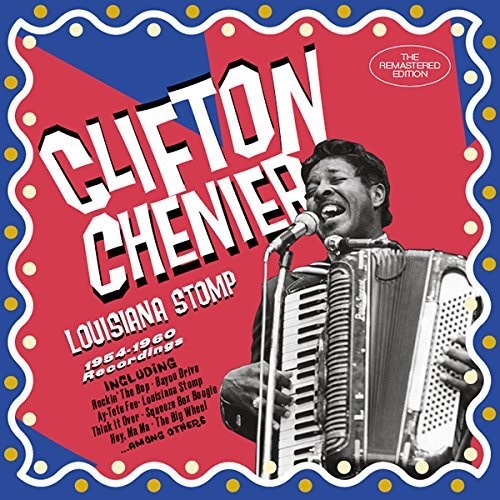 Louisiana Stomp: 1954-1960 Recordings - Undisputed Master Of ZydecoMusic [Import]