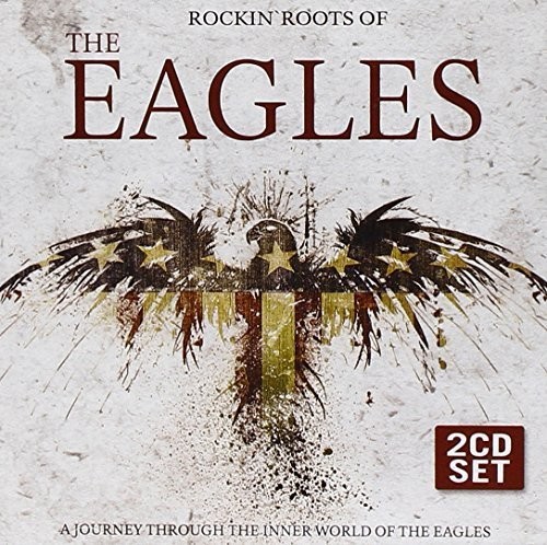 ROCKIN ROOTS OF THE EAGLES