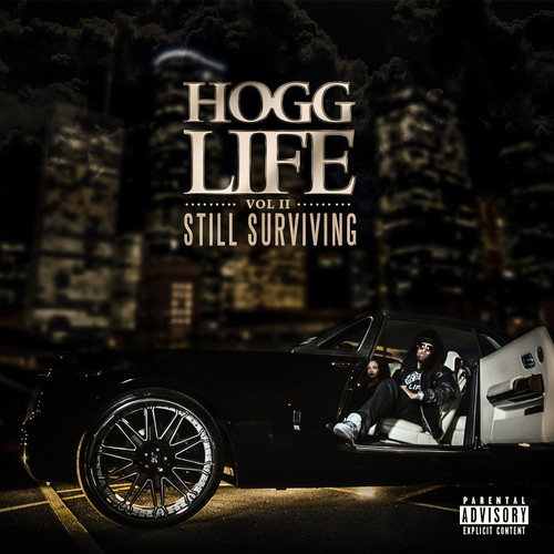 Hogg Life: Vol II Still Survivng [Explicit Content]
