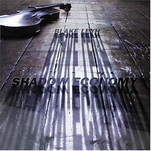 Blake Leyh - Shadow Economy