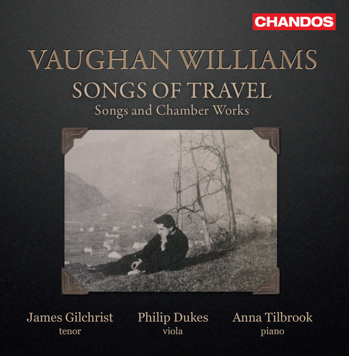 Songs of Travel / Songs & Chamber Works