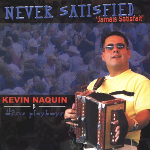 Never Satisfied: Jamais Satisfait