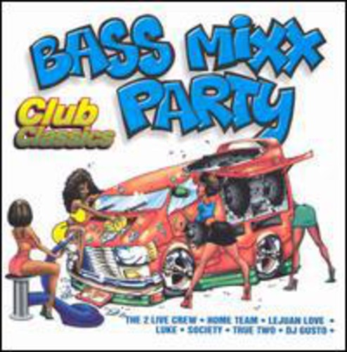 Bass Mixx Party Club Classics /  Various