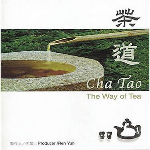 Cha Tao: Way of Tea /  Various