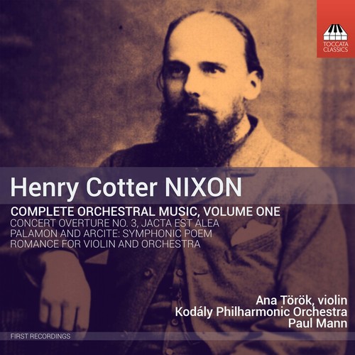 Henry Cotter Nixon: Complete Orchestral Music, Vol. 1