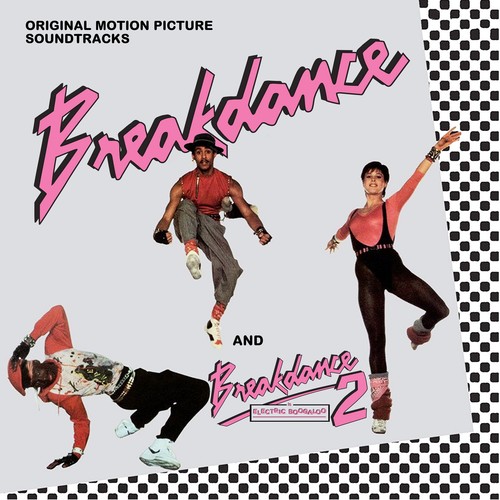 Breakdance / Breakdance 2 (Original Soundtrack)