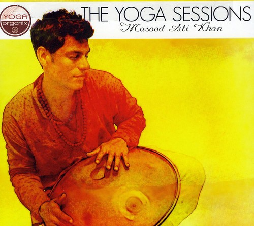 Masood Khan Ali - The Yoga Sessions: Masood Ali Khan
