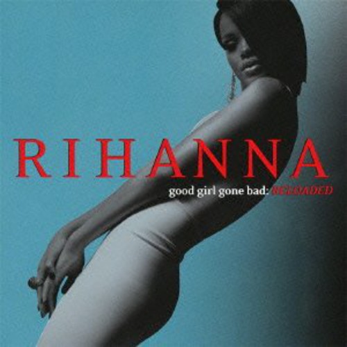 Good Girl Gone Bad: Reloaded [Import]