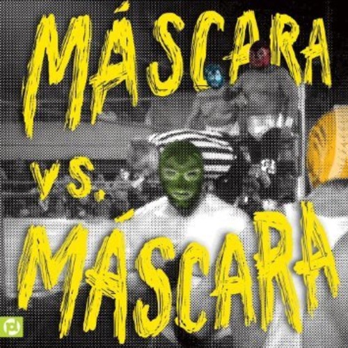 Mscaras - Mascara Vs. Mascara