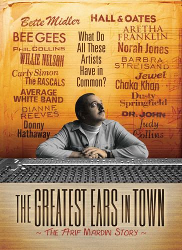 Greatest Ears in Town: Arif Mardin Story