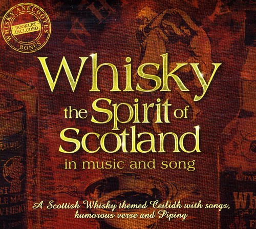 Whisky: The Spirit Of Scotland