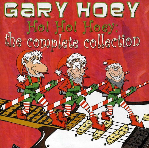 Gary Hoey - Ho Ho Hoey: The Complete Collection