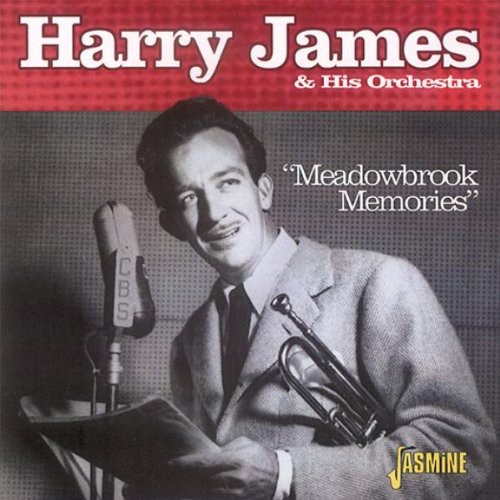 Harry James & His Orchestra - Meadowbrook Memories [Import]