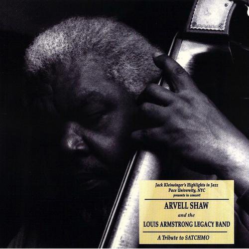 Arvell Shaw and The Louis Armstrong Legacy: A Tribute To Satchmo