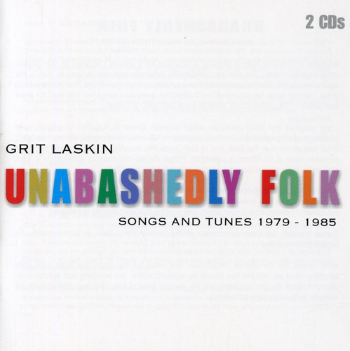 Unabashedly Folk: Songs and Tunes 1979-1985