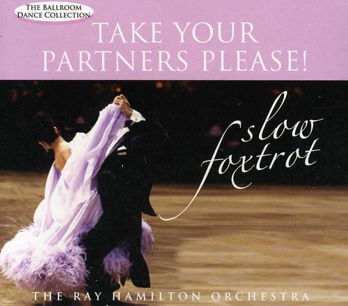 Slow Foxtrotake Your Partners Please!