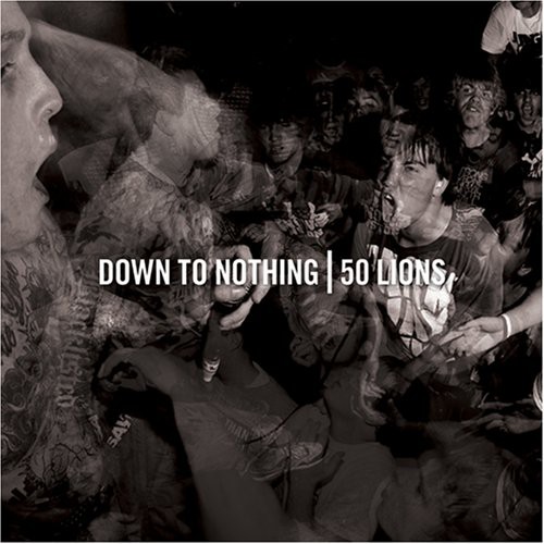 Down to Nothing/ 50 Lions