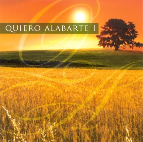 Quiero Alabarte, Vol. 1
