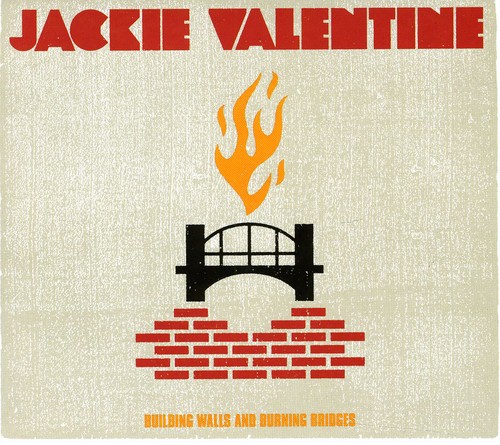 Building Walls & Burning Bridges [Import]