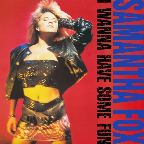 I Wanna Have Some Fun [Import]