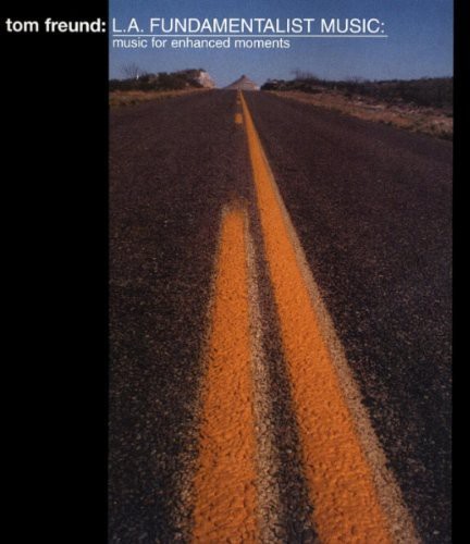 Tom Freund - La Fundamentalist Music