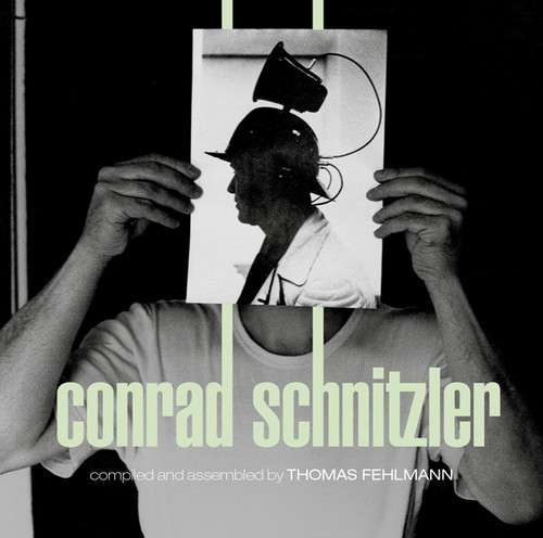 Kollektion 05: Conrad Schnitzler Compiled and Assembled by Thomas Fehl