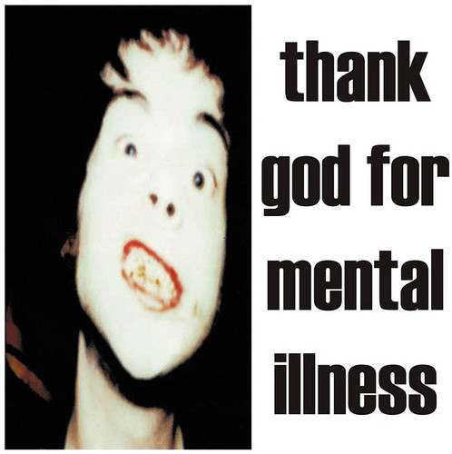 Thank God for Mental Illness