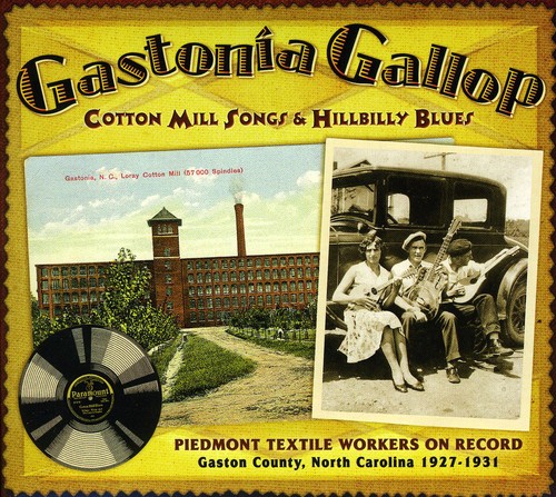 Gastonia Gallop: Cotton Mill Songs and Hillbilly Blues