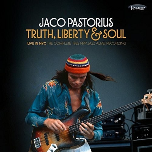 Truth, Liberty & Soul - Live In NYC: The Complete 1982 NPR Jazz Alive