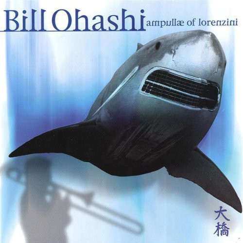 Bill Ohashi - Ampullae of Lorenzini