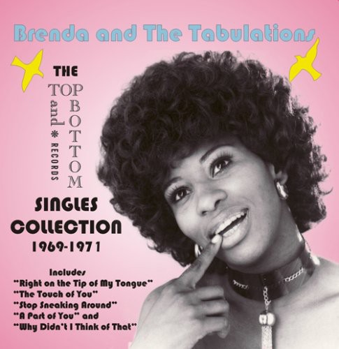 Brenda & The Tabulations - The Top and Bottom Singles Collection 1969-1971