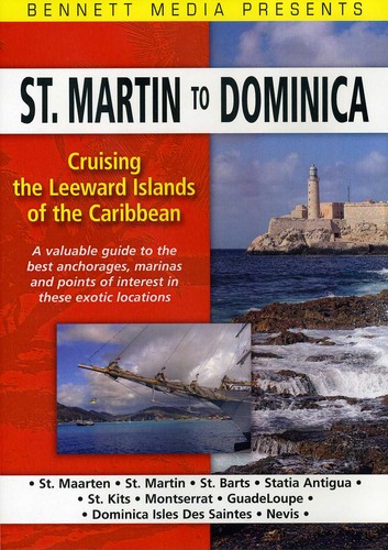 Cruising the Leeward Islands of the Caribbean St Martin to Dominica