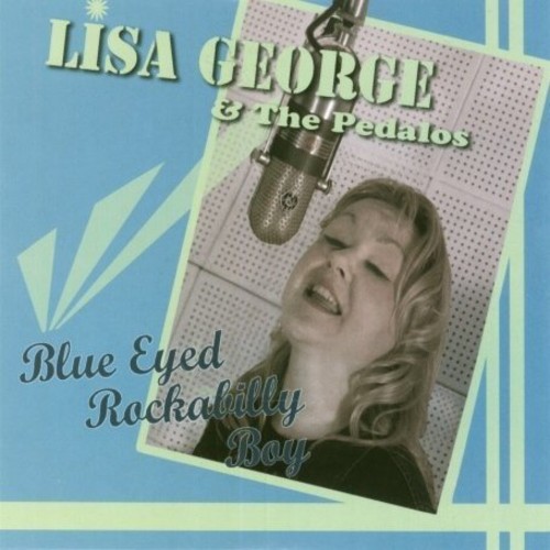Lisa George & The Pedalos - Blue Eyed Rockabilly Boy vinyl record cover