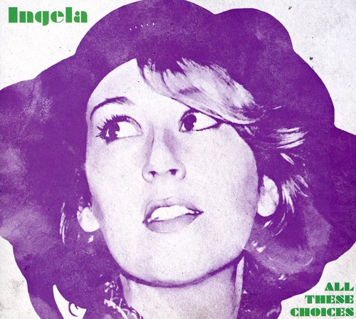 Ingela - All These Choices [Import]