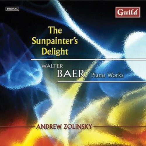 Sunpainter's Delight: Walter Baer Piano Music