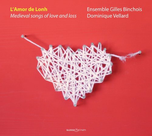 L'amor de Lonh: Medieval Songs of Love & Loss