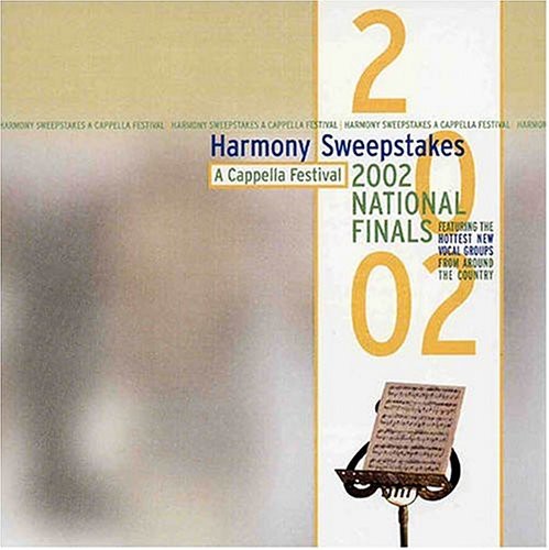 Harmony Sweepstakes - Harmony Sweepstakes A Cappella Festival 2002 National Finals