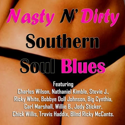 Nasty N' Dirty Southern Soul Blues (Various Artists)