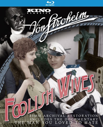 Foolish Wives /  The Man You Loved To Hate