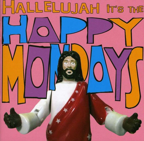 Hallelujah It's the Happy Mondays