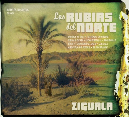 Las Rubias Del Norte - Ziguala