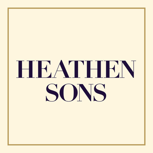 HEATHEN SONS